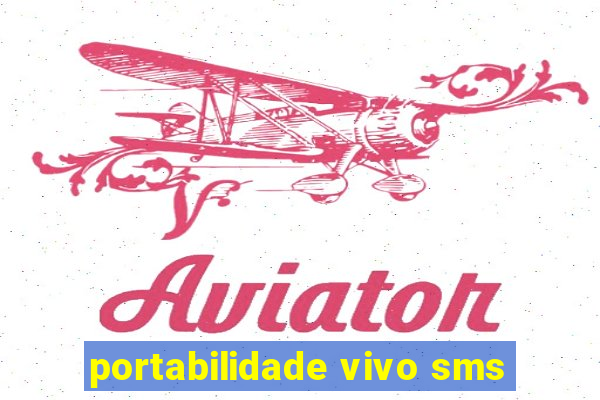 portabilidade vivo sms